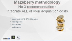 No 3 recommendation: integrate ALL of your acquisition costs